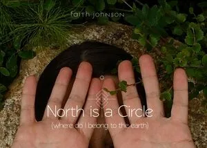 "North is a Circle" Film Viewing & Guided Nature Meditation with artist Faith Johnson
