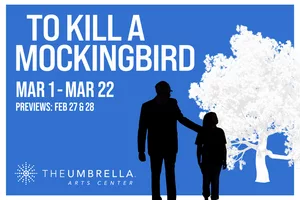 TO KILL A MOCKINGBIRD at The Umbrella Arts Center